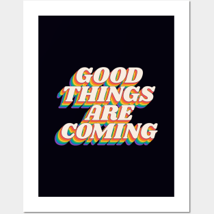 Good Things Are Coming by The Motivated Type in Black Red Yellow Blue and Green Posters and Art